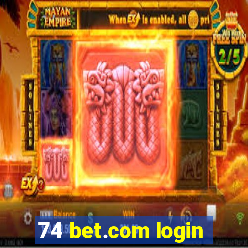 74 bet.com login